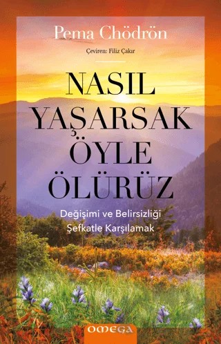 Nasıl Yaşarsak Öyle Ölürüz – Pema Chödrön – Omega kitap kapağı