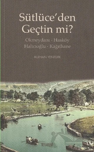 Sütlüce’den Geçtin mi? – Burhan Yentürk – Kitabevi Yayınları kitap kapağı