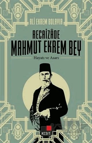 Recaizade Mahmut Ekrem Bey Hayatı ve Asarı – Selçuk Atay – Kesit Yayınları kitap kapağı