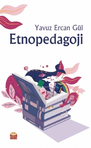 Etnopedagoji – Yavuz Ercan Gül – Nobel Bilimsel Eserler kitap kapağı