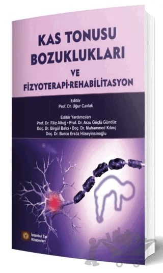 Kas Tonusu Bozuklukları ve Fizyoterapi Rehabilitasyon – Uğur Cavlak – İstanbul Tıp Kitabevi kitap kapağı