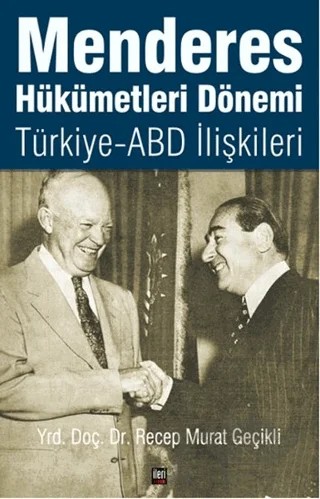 Menderes Hükümetleri Dönemi – Recep Murat Geçikli – İleri Yayınları kitap kapağı