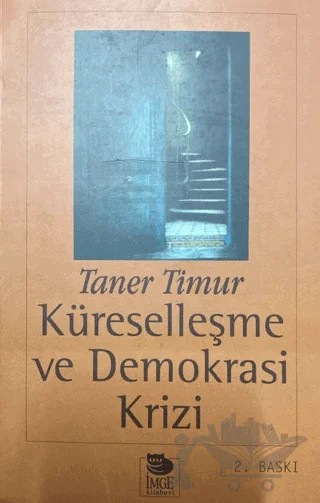 Küreselleşme Ve Demokrasi Krizi – Taner Timur – İmge Kitabevi Yayınları kitap kapağı