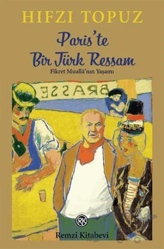 Paris’te Bir Türk Ressam – Hıfzı Topuz – Remzi Kitabevi kitap kapağı