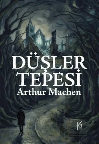 Düşler Tepesi – Arthur Machen – KitapSaati Yayınları kitap kapağı