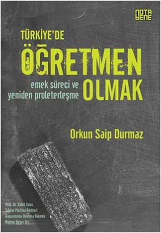 Türkiye’de Öğretmen Olmak – Orkun Saip Durmaz – Nota Bene Yayınları kitap kapağı
