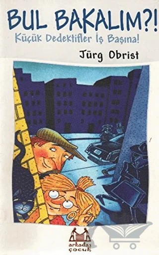 Bul Bakalım ! – Jürg Obrist – Arkadaş Yayınları kitap kapağı