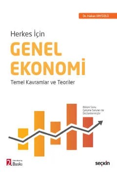 Herkes İçinGenel Ekonomi Temel Kavramlar ve Teoriler – Hakan Eryüzlü – Seçkin Yayıncılık kitap kapağı
