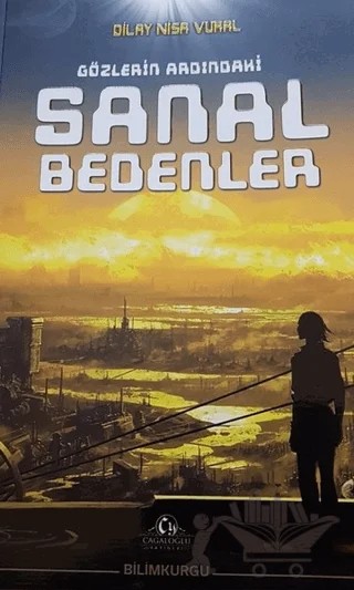 Gözlerin Ardındaki Sanal Bedenler – Dilay Nisa Vural – Cağaloğlu Yayınevi kitap kapağı