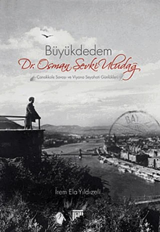 Büyükdedem Dr. Osman Şevki Uludağ – İrem Ela Yıldızeli – Pan Yayıncılık kitap kapağı