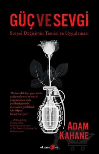 Güç ve Sevgi – Adam Kahane – Okuyan Us Yayınları kitap kapağı