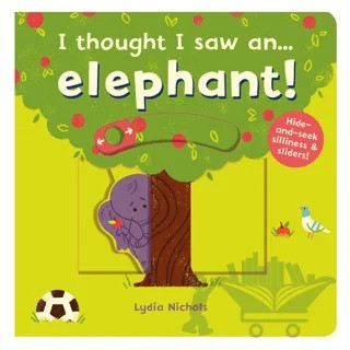 I Thought I Saw an... Elephant! – Ruth Symons – Templar Publishing kitap kapağı