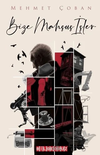 Bize Mahsus İşler – Mehmet Çoban – Bilgeoğuz Yayınları kitap kapağı