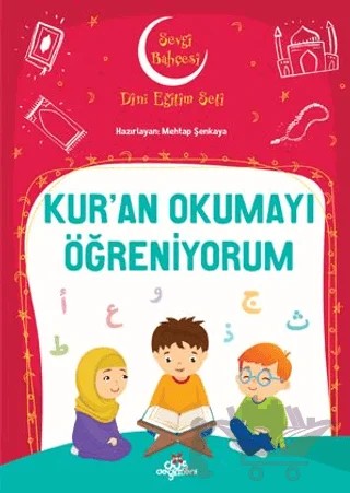 Kur'an Okumayı Öğreniyorum - Sevgi Bahçesi Dini Eğitim Seti – Mehtap Şenkaya – Düş Değirmeni kitap kapağı