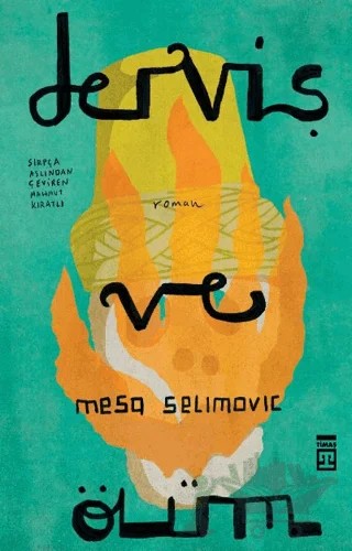 Derviş ve Ölüm – Meşa Selimoviç – Timaş Yayınları kitap kapağı