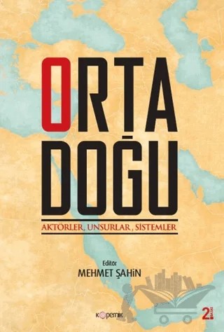 Ortadoğu: Aktörler Unsurlar Sistemler – Mehmet Şahin – Kopernik Kitap kitap kapağı