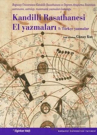 Kandilli Rasathanesi El Yazmaları 1: Türkçe Yazmalar – Kolektif – Boğaziçi Üniversitesi Yayınevi kitap kapağı