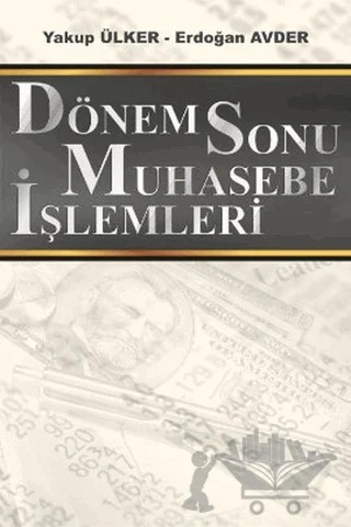 Dönem Sonu Muhasebe İşlemleri – Erdoğan Avder, Yakup Ülker – Ekin Basım Yayın kitap kapağı