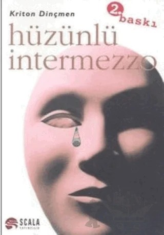 Hüzünlü Intermezzo – Kriton Dinçmen – Scala Yayıncılık kitap kapağı