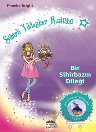 Sihirli Yıldızlar Kulübü 4 - Bir Sihirbazın Dileği – Phoebe Bright – Nemesis Kitap kitap kapağı