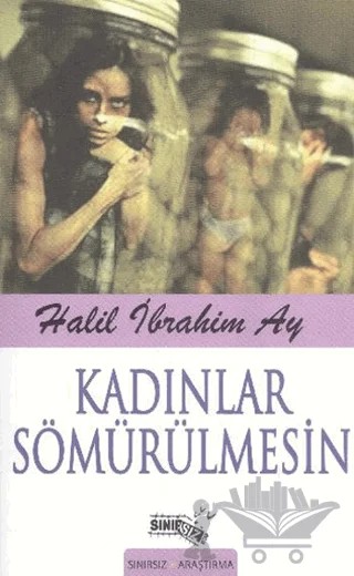 Kadınlar Sömürülmesin – Halil İbrahim Ay – Sınırsız Kitap kitap kapağı