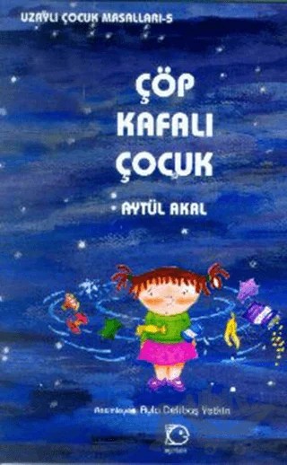 Çöp Kafalı Çocuk – Aytül Akal – Uçanbalık Yayıncılık kitap kapağı