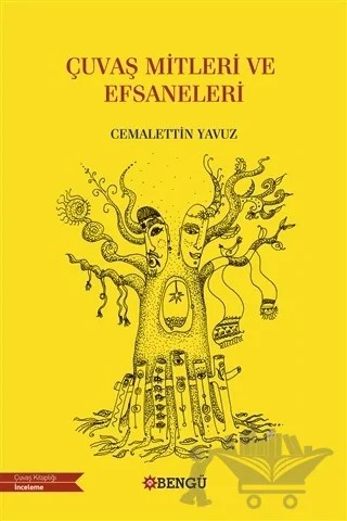 Çuvaş Mitleri ve Efsaneleri – Cemalettin Yavuz – Bengü Yayınları kitap kapağı