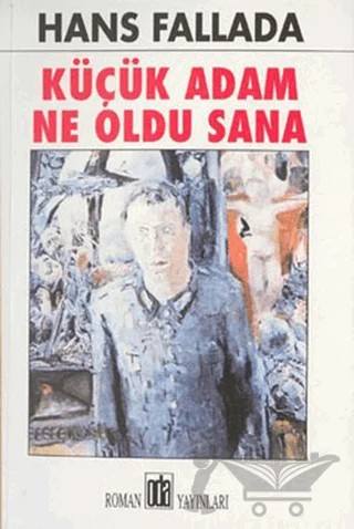 Küçük Adam Ne Oldu Sana – Hans Fallada – Oda Yayınları kitap kapağı