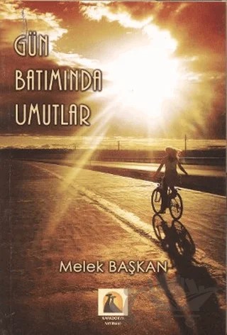 Gün Batımında Umutlar – Melek Başkan – Kapadokya Yayınları kitap kapağı