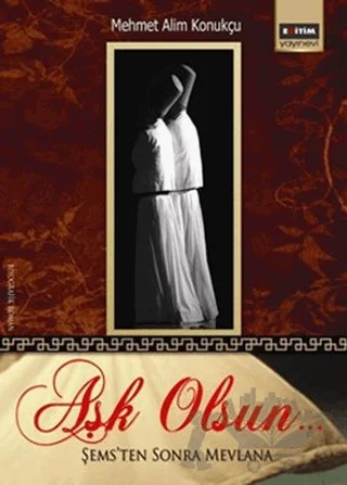 Aşk Olsun – Mehmet Alim Konukçu – Eğitim Yayınevi kitap kapağı
