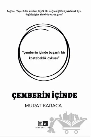Çemberin İçinde – Murat Karaca – Mirhan Kitap kitap kapağı