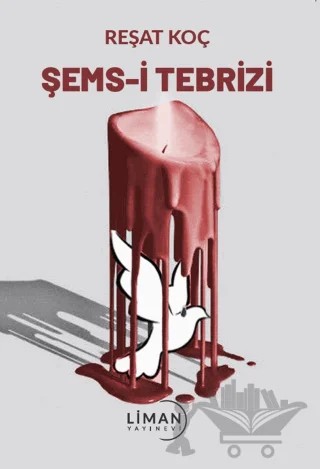 Şems-i Tebrizi – Reşat Koç – Liman Yayınevi kitap kapağı