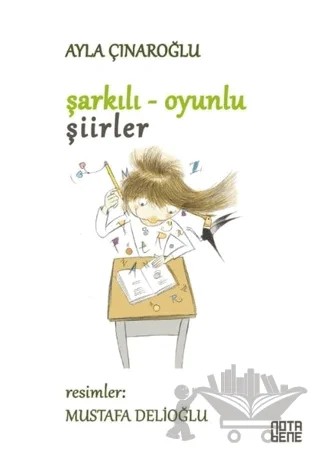 Şarkılı Oyunlu Şiirler (Ciltli) – Ayla Çınaroğlu – Nota Bene Yayınları kitap kapağı
