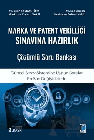 Marka ve Patent Vekilliği Sınavına Hazırlık Çözümlü Soru Bankası – Selin Faydalıtürk, Ece Akyol – Adalet Yayınevi kitap kapağı