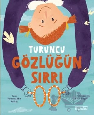 Turuncu Gözlüğün Sırrı – Hümeyra Nur Keskin – Ketebe Çocuk kitap kapağı