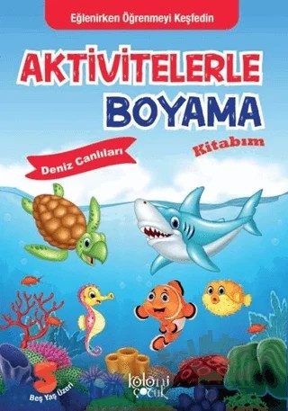 Aktivitelerle Boyama Kitabım - Deniz Canlıları – Kolektif – Koloni Çocuk kitap kapağı