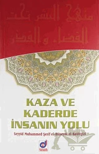 Kaza ve Kaderde İnsanın Yolu – Seyyid Muhammed Şerif el-Hüseyni el-Batergizi – Dua Yayınları kitap kapağı