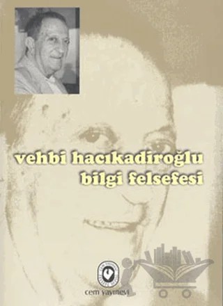 Bilgi Felsefesi – Vehbi Hacıkadiroğlu – Cem Yayınevi kitap kapağı