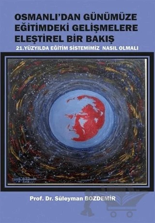 Osmanlı'dan Günümüze Eğitimdeki Gelişmelere Eleştirel Bir Bakış – Süleyman Bozdemir – Cinius Yayınları kitap kapağı