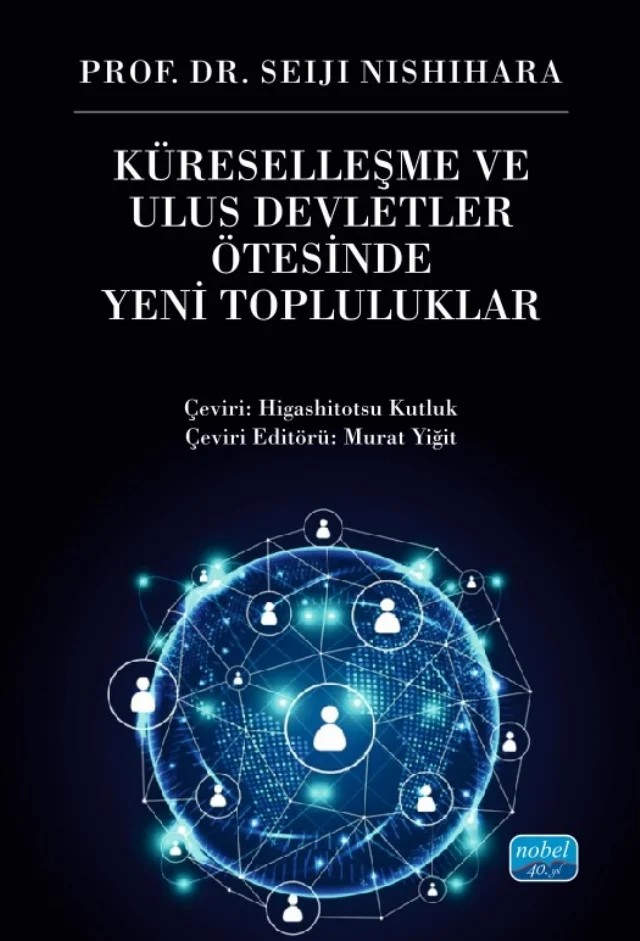 Küreselleşme ve Ulus Devletler Ötesinde Yeni Topluluklar – Seiji Nishihara – Nobel Akademik Yayıncılık kitap kapağı