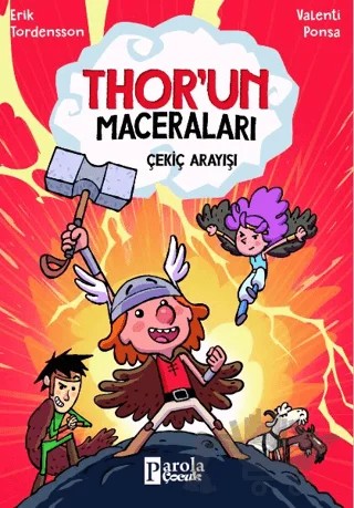 Thor'un Maceraları - Çekiç Arayışı – Erik Tordensson – Parola Çocuk kitap kapağı