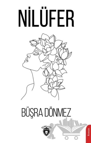 Nilüfer – Büşra Dönmez – Dorlion Yayınları kitap kapağı