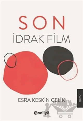 Son: İdrak Film – Esra Keskin Çelik – Banliyö Kitap kitap kapağı