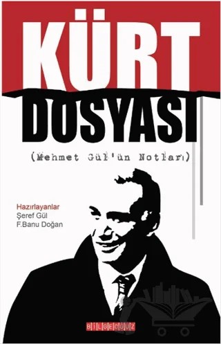 Kürt Dosyası – Banu Doğan, Şeref Gül – Bilgeoğuz Yayınları kitap kapağı