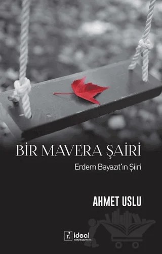 Bir Mavera Şairi – Ahmet Uslu – İdeal Kültür Yayıncılık kitap kapağı