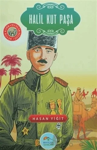 Halil Kut Paşa – Hasan Yiğit – Maviçatı Yayınları kitap kapağı
