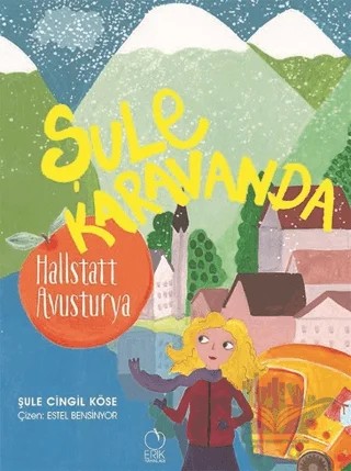 Şule Karavanda - Hallstatt Avusturya – Şule Cingil Köse – Erik Yayınları kitap kapağı