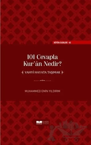 101 Cevapla Kur’an Nedir? – Muhammed Emin Yıldırım – Siyer Yayınları kitap kapağı