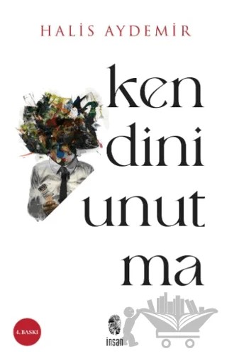 Kendini Unutma – Halis Aydemir – İnsan Yayınları kitap kapağı