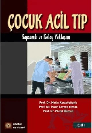 Çocuk Acil Tıp (2 Cilt Takım ) – Hayri Levent Yılmaz, Metin Karaböcüoğlu, Murat Duman – İstanbul Tıp Kitabevi kitap kapağı